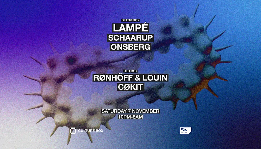 Lampé / SCHAARUP / OnsBerg / Rønhöff & Louin / CøkiT · Culture Box, Copenhagen