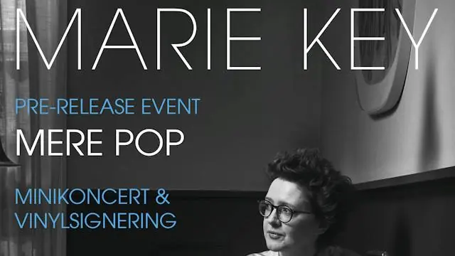 Marie Key - Mere Pop: Pre-release event incl. vinyl · REPUBLIQUE/REVOLVER, Copenhagen