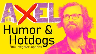 AXEL Humor and Hotdogs