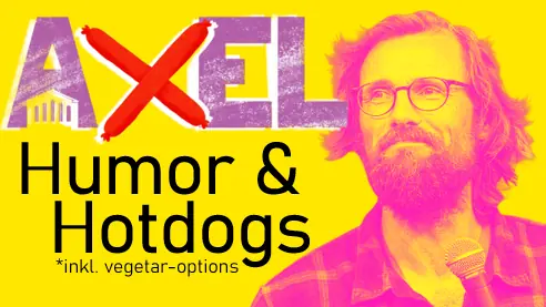 AXEL Humor and Hotdogs · Kantinen, Aarhus