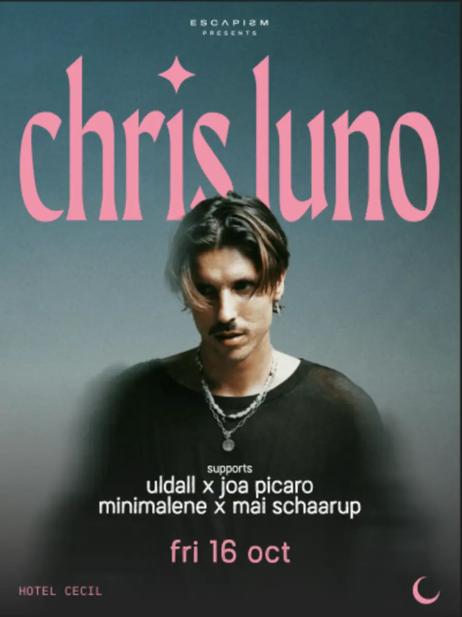 ESCAPISM presents: Chris Luno & More · Hotel Cecil, Copenhagen