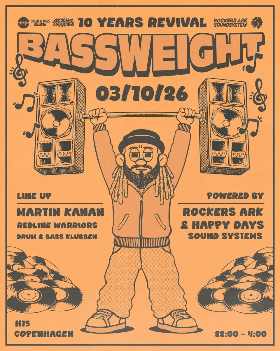 Bass Weight 10 Years Revival · H15 Cafeteria, Bar, Studio & Scene, Copenhagen