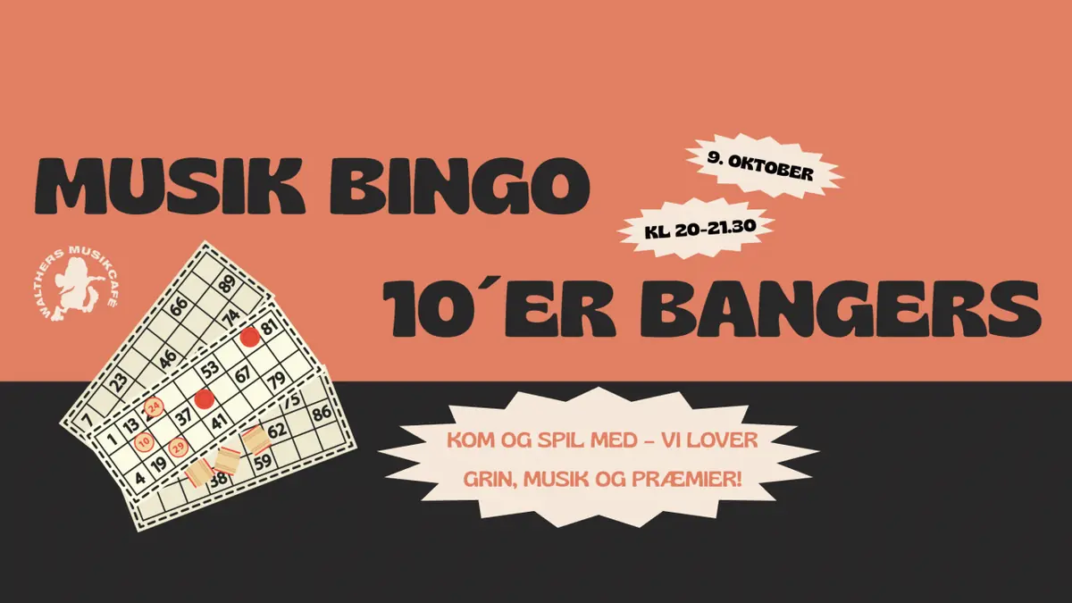 Music Bingo - 10's Bangers · Walthers Musikcafé, Skanderborg