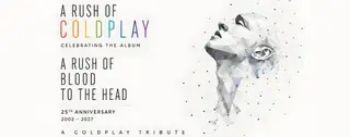 A Rush of Coldplay - A Rush of Blood to the Head Tour 2027