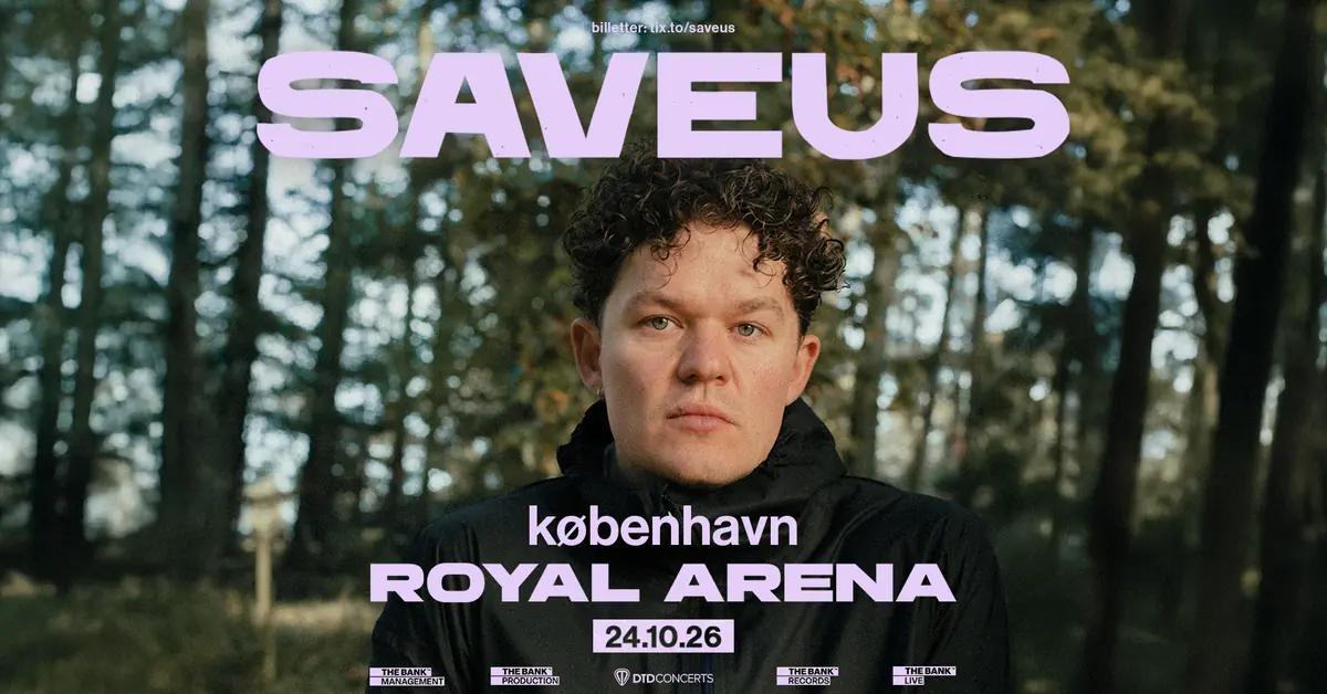 SAVEUS · Royal Arena, Copenhagen