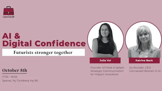 AI & Digital Confidence. Futurists stronger together. // Networking - Career Club DK · Spaces, Copenhagen