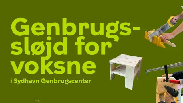 Upcycled Woodworking for Adults · Karens Minde & Sydhavn Genbrugscenter, Copenhagen