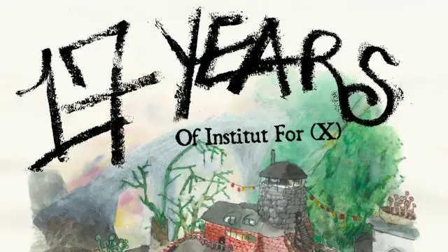 17 Years of Institut for (X) - How Do We Make Culture Happen? · A HUSET, Aarhus