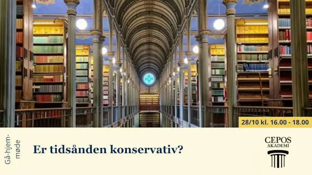 Going-Home Meeting: Is the Spirit of the Age Conservative? · CEPOS, Copenhagen