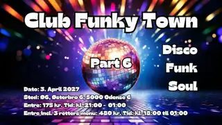 Funky Town Part 6