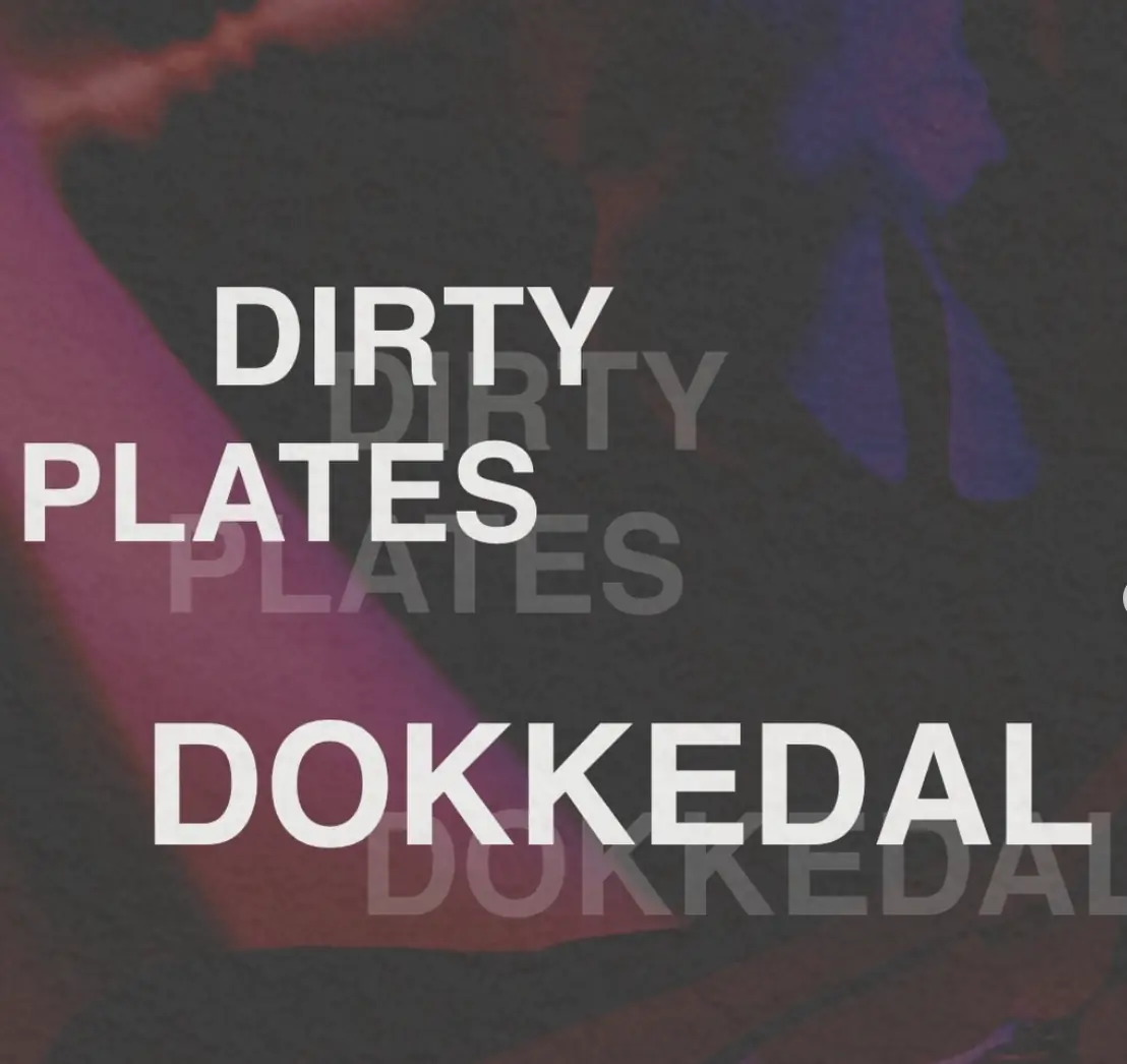 Dirty Plates & Dokkedal · Baggen, Copenhagen