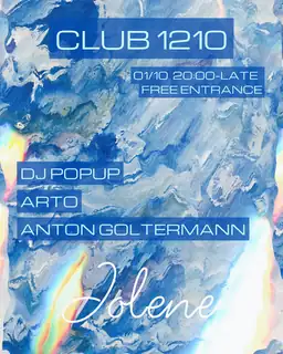 Club 1210 with DJ Popup, Anton Goltermann, Arto