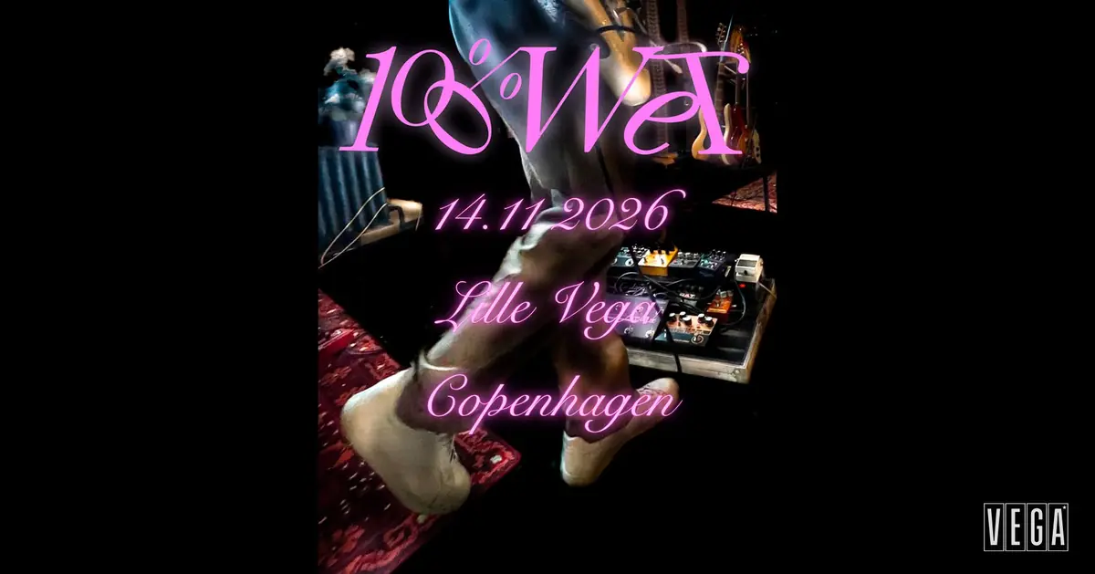 100%WET · VEGA, Copenhagen