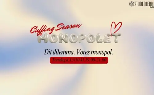 Monopolet: Cuffing Season · Studenterhuset, Copenhagen
