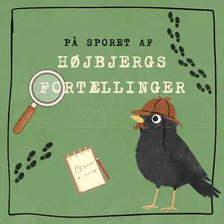 På sporet af Højbjergs fortællinger