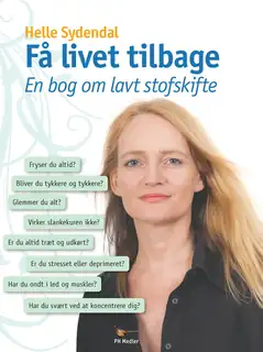 Lavt stofskifte - få viden, værktøjer og håb - Helle Sydendal