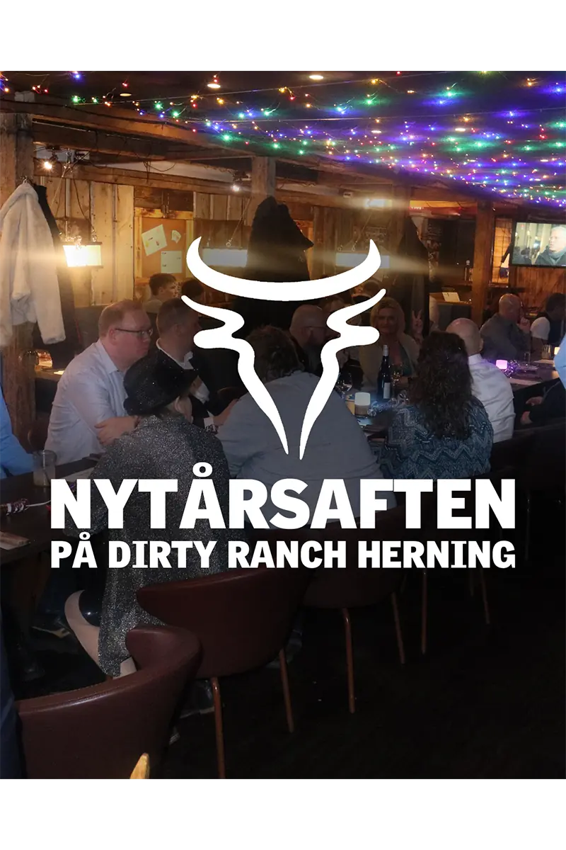 New Year's Eve at Dirty Ranch Herning 2026 · Dirty Ranch Steakhouse, Herning