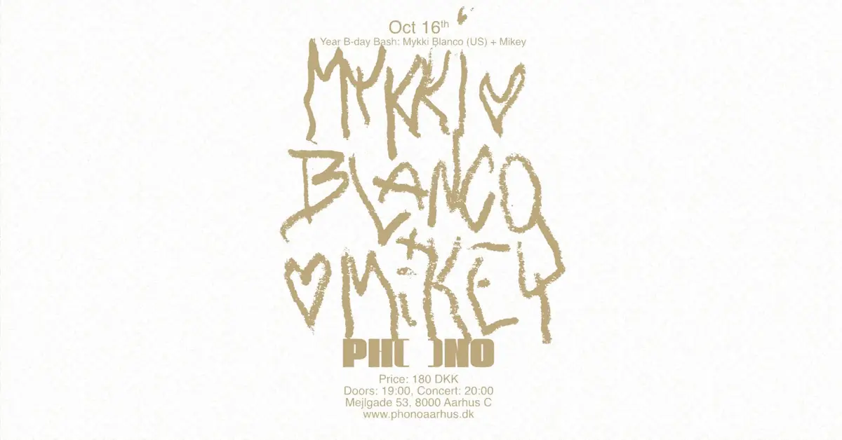 PHONO 1 Year B-day Bash: Mykki Blanco (US) + Mikey · PHONO, Aarhus