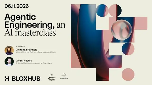 Agentic Engineering: From Vibe Coding to Production · BLOXHUB, Copenhagen