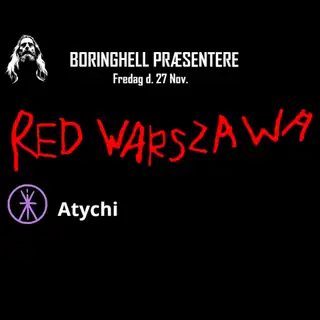 BoringHell präsentiert Red Warszawa und Atychi