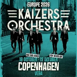 Kaizers Orchestra · VEGA, Copenhagen