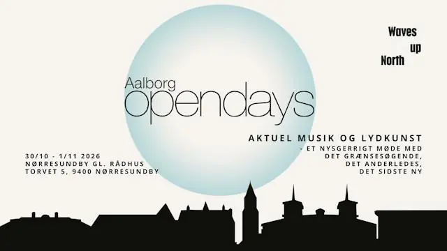 OpenDays Festival · Nørresundby Gl. Rådhus, Nørresundby