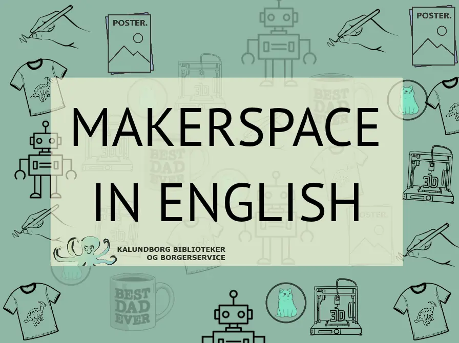 Makerspace in English: Make badges · Kalundborg Bibliotek og Borgerservice, Kalundborg
