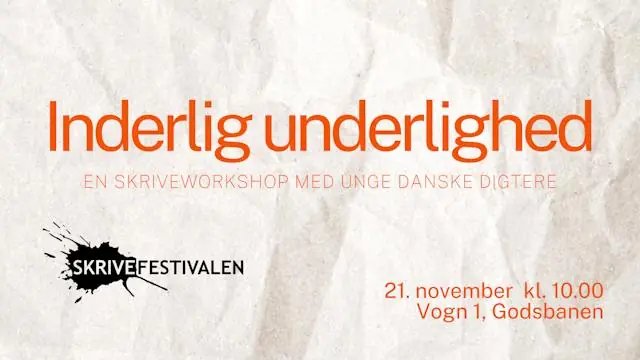 Writing Workshop: Intimate Strangeness · Godsbanen, Aarhus