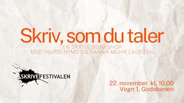 Writing Workshop: Write as You Speak · Godsbanen, Aarhus