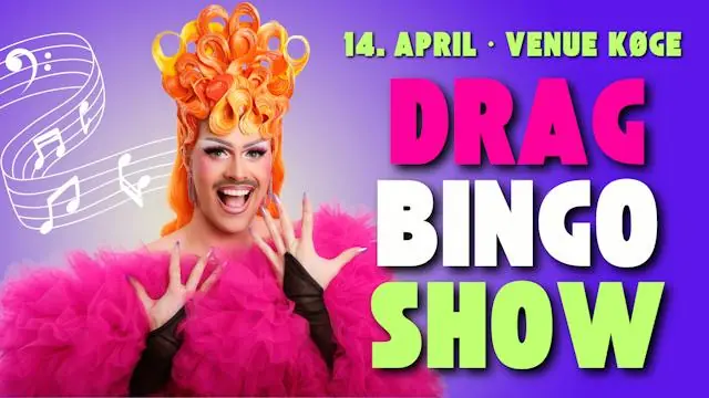 Drag Bingo Show · 14. April Køge · Venue Køge, Køge
