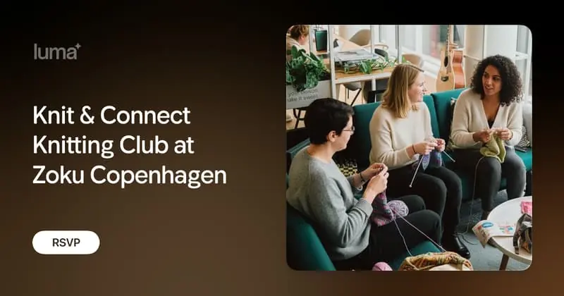 Knit & Connect Knitting Club at Zoku Copenhagen · Zoku Copenhagen, Copenhagen