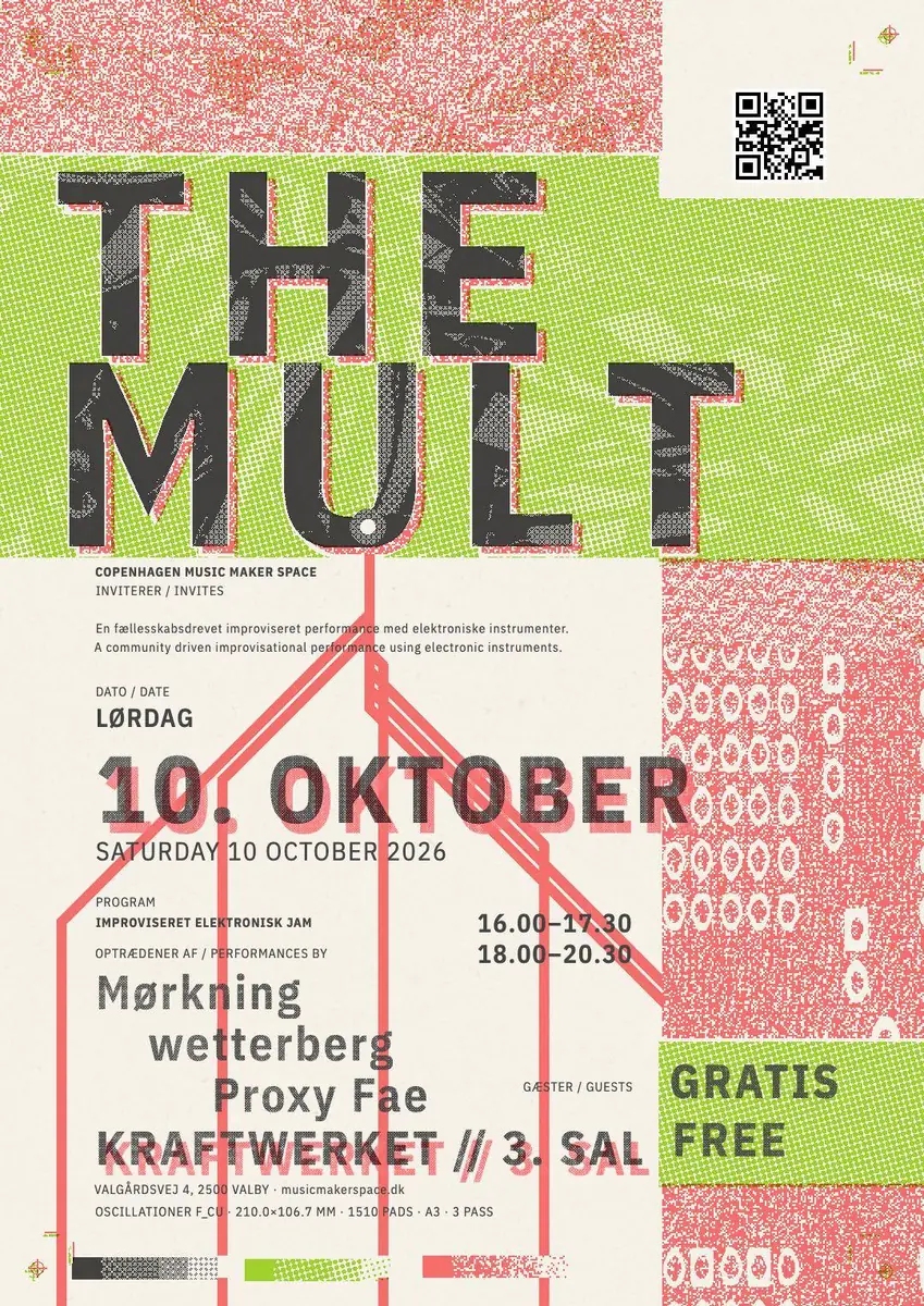 Copenhagen Music makerspace Presents: The Mult · KraftWerket, Copenhagen