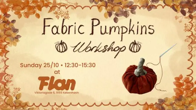 Fabric Pumpkins Workshop · Flan - Arts & Coffee, Copenhagen