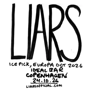 Liars · Ideal Bar, Copenhagen