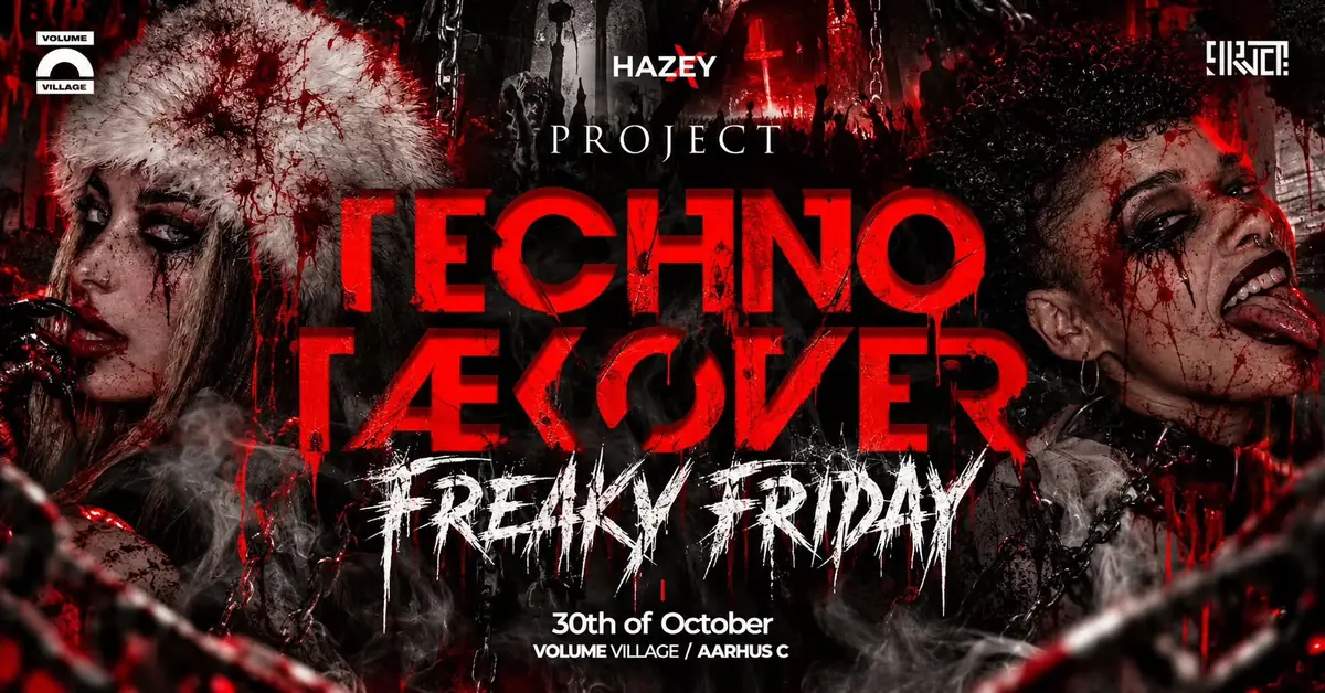 PROJECT: TECHNO TÆKØVER presents: FREAKY FRIDAY · Volume Village, Aarhus