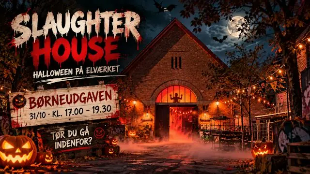 SLAUGHTER HOUSE FOR CHILDREN · Musikhuset Elværket Helsingør, Helsingør