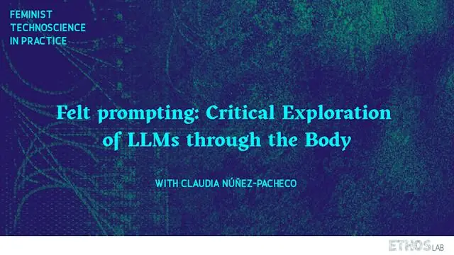Felt Prompting: Critical Exploration of Large Language Models through the Body · University of Copenhagen Student Centre, Copenhagen