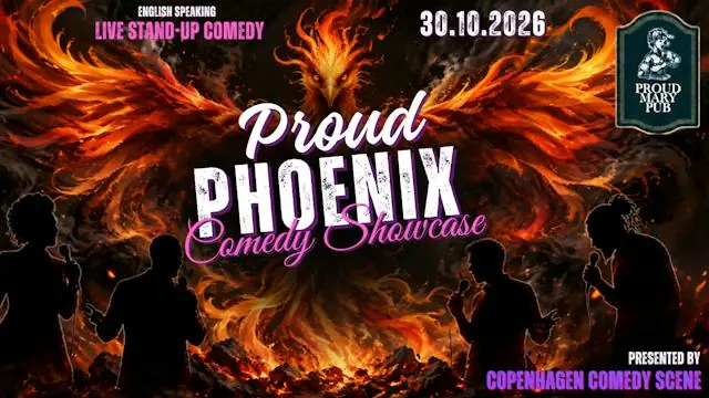 Proud Phoenix Comedy Showcase · Proud Mary Pub Copenhagen, Copenhagen