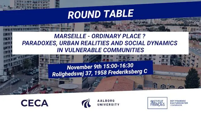 Marseille - Ordinary Place? Paradoxes, urban realities and social dynamics in vulnerable communities · Frederiksberg