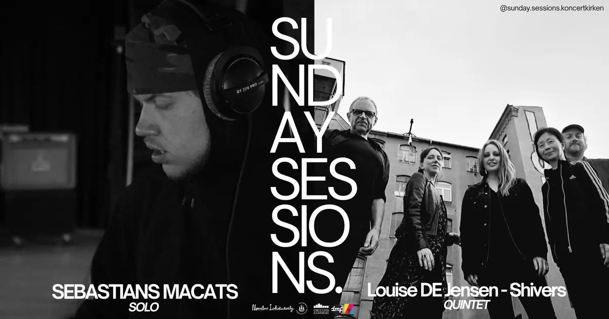 Sunday Sessions #37: Louise DE Jensen - Shivers // Sebastians Macats - solo · Koncertkirken, Copenhagen