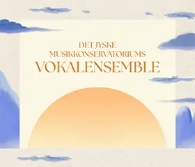 Choir Concert | Det Jyske Musikkonservatoriums Vokalensemble · Aarhus Domkirke, Aarhus