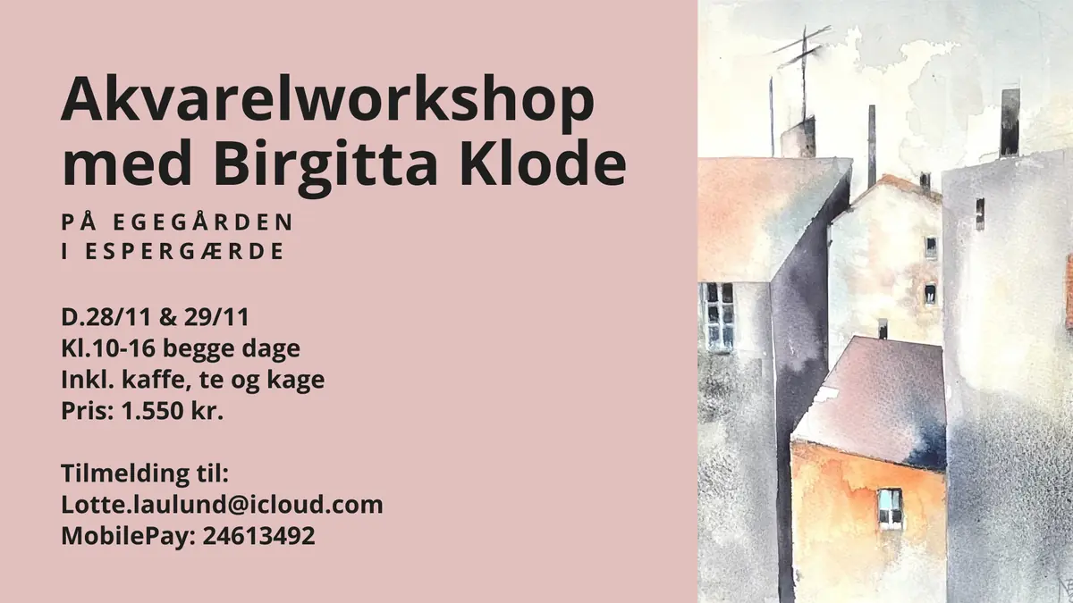 2-Day Watercolour Workshop with Birgitta Klode · Egegården, Espergærde