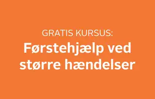 Gratis kursus: Førstehjælp ved større hændelser