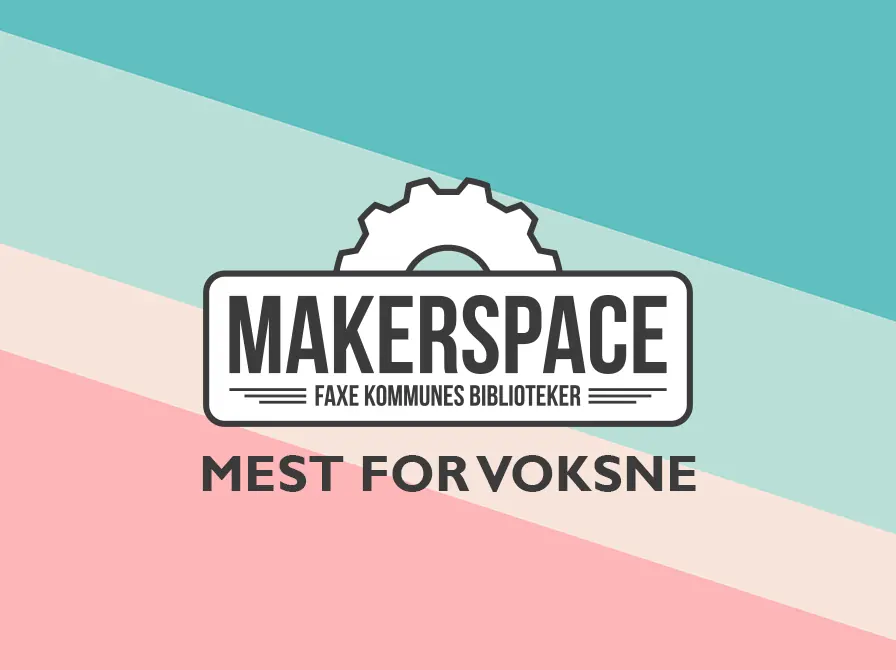Åbent Makerspace - mest for voksne — Haslev Bibliotek, Haslev