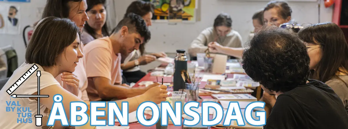Åben Onsdag — Valby Kulturhus, København