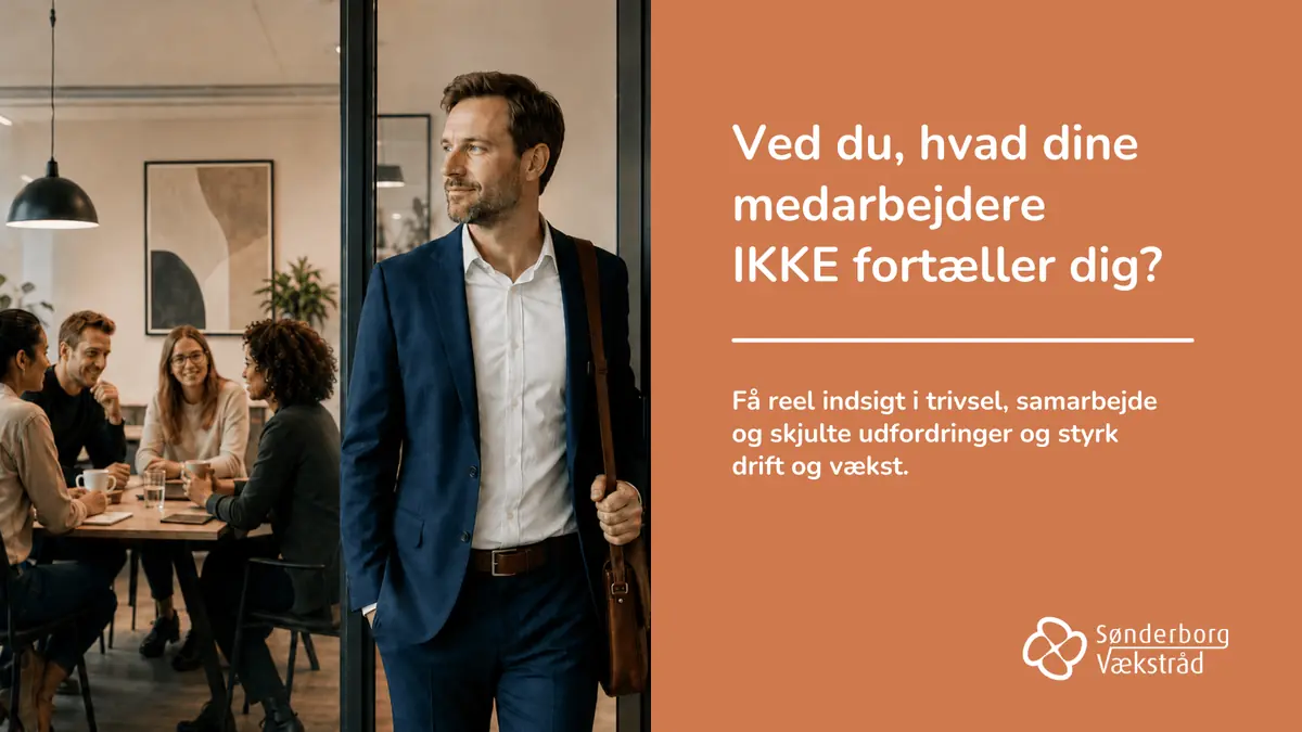 Morning Meeting: Do You Know What Your Employees Are NOT Telling You? — Sønderborg Vækstråd, Sønderborg