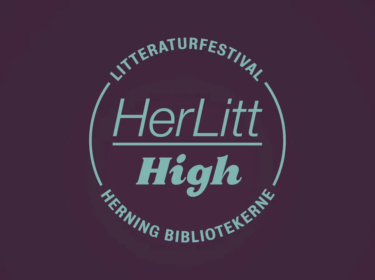 HerLitt High: Litteraturfestival for unge — Biblioteket i Herning, Herning