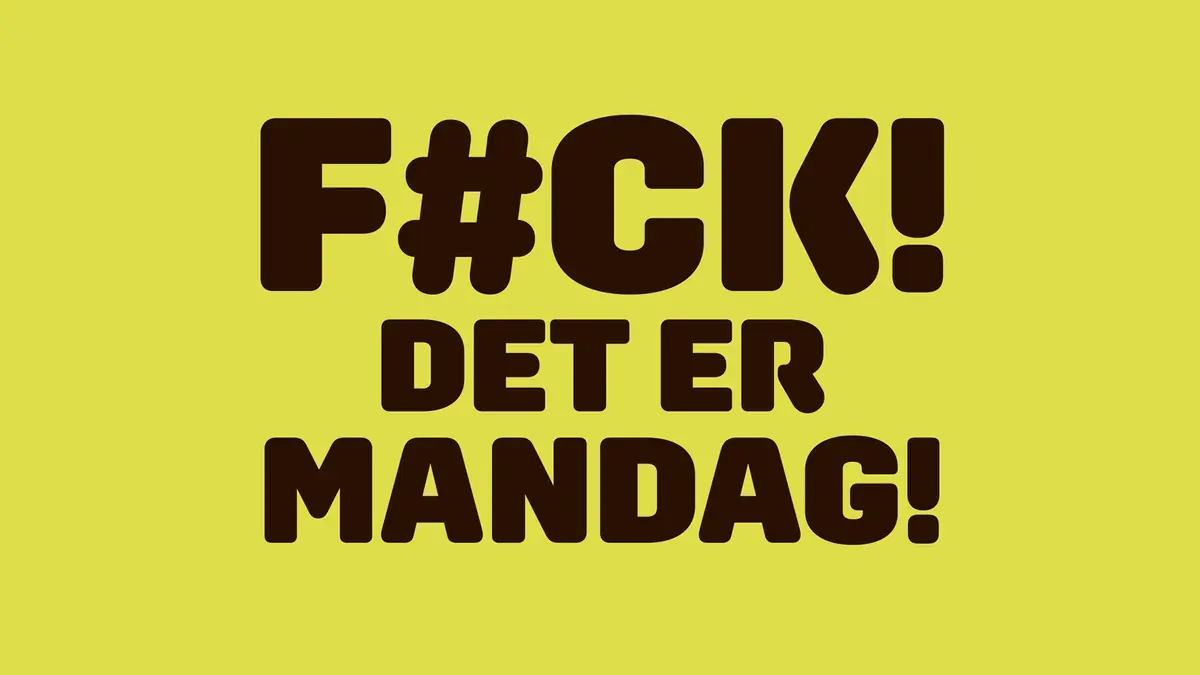 Fuck, It's Monday! — Kolding Bibliotek, Kolding