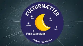 Kulturnat: Faxe Ladeplads