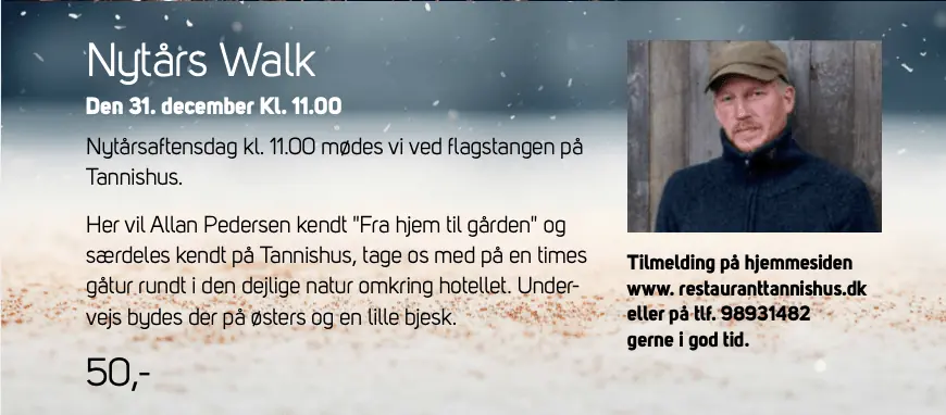 Nytårs Walk med Allan — Restaurant Tannishus, Bindslev